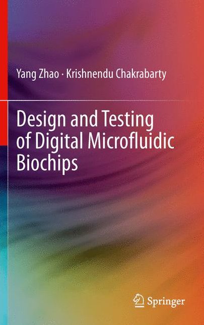 Design and Testing of Digital Microfluidic Biochips