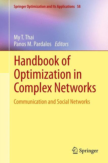 Handbook of Optimization in Complex Networks: Communication and Social Networks