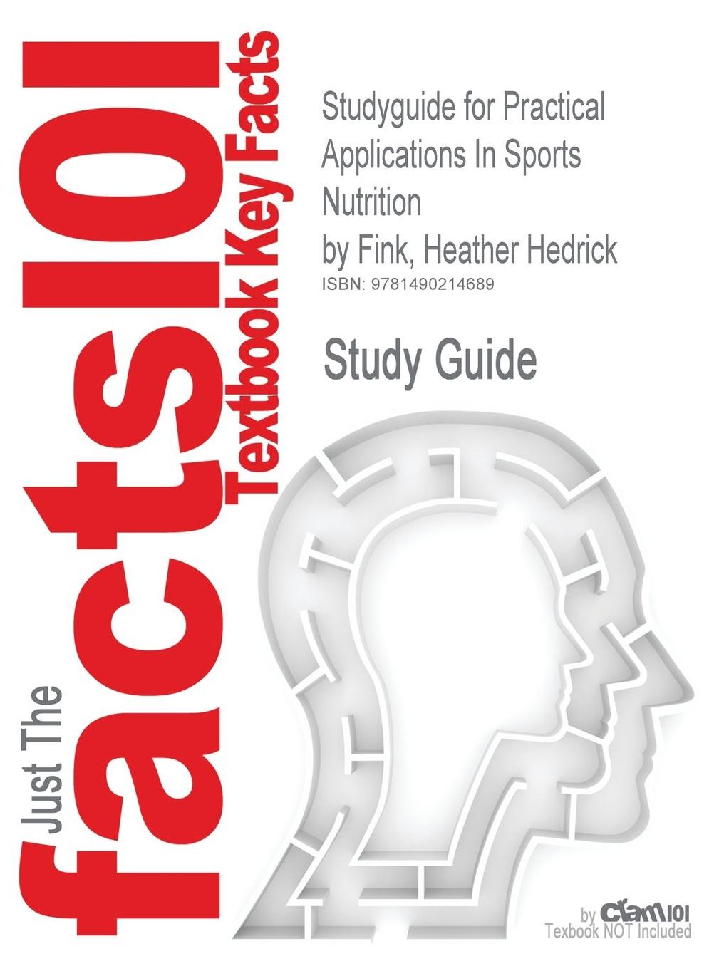 Studyguide for Practical Applications In Sports Nutrition by Fink, Heather Hedrick, ISBN 9781449602086