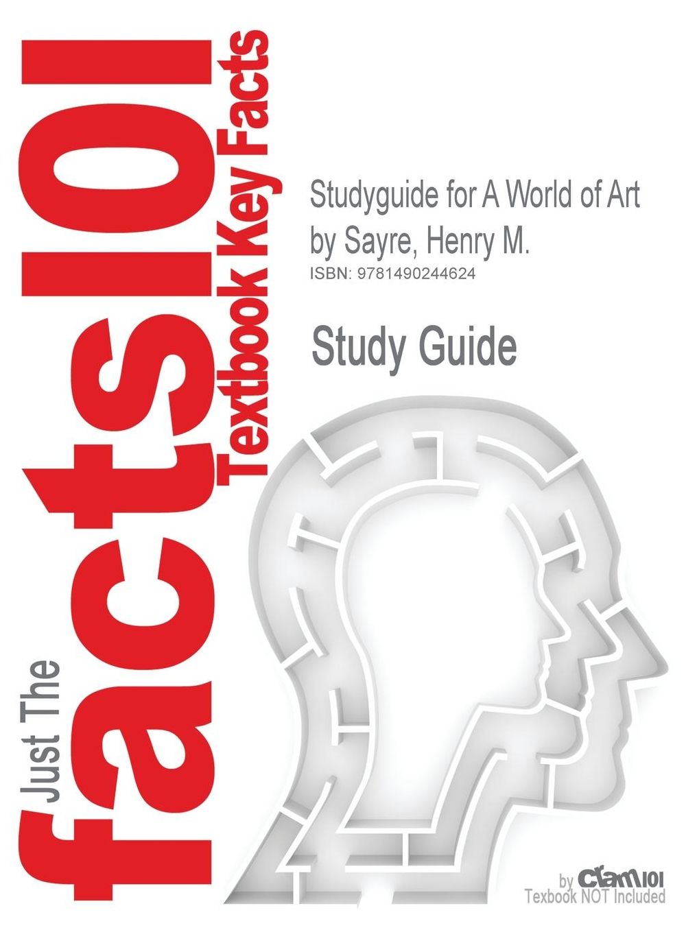 Studyguide for A World of Art by Sayre, Henry M., ISBN 9780205887576