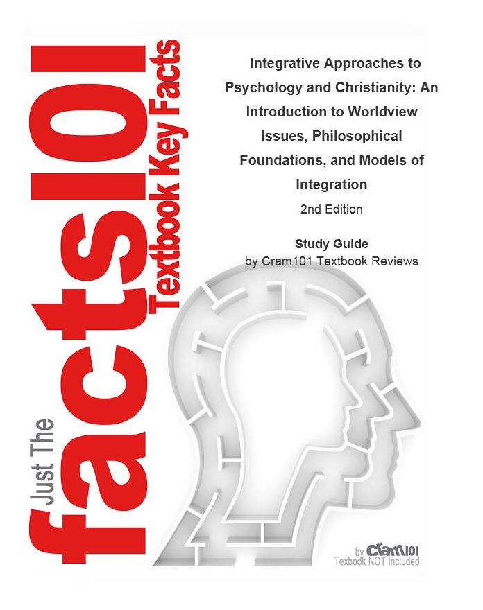 Integrative Approaches to Psychology and Christianity, An Introduction to Worldview Issues, Philosophical Foundations, and Models of Integration: Psychology, Psychology