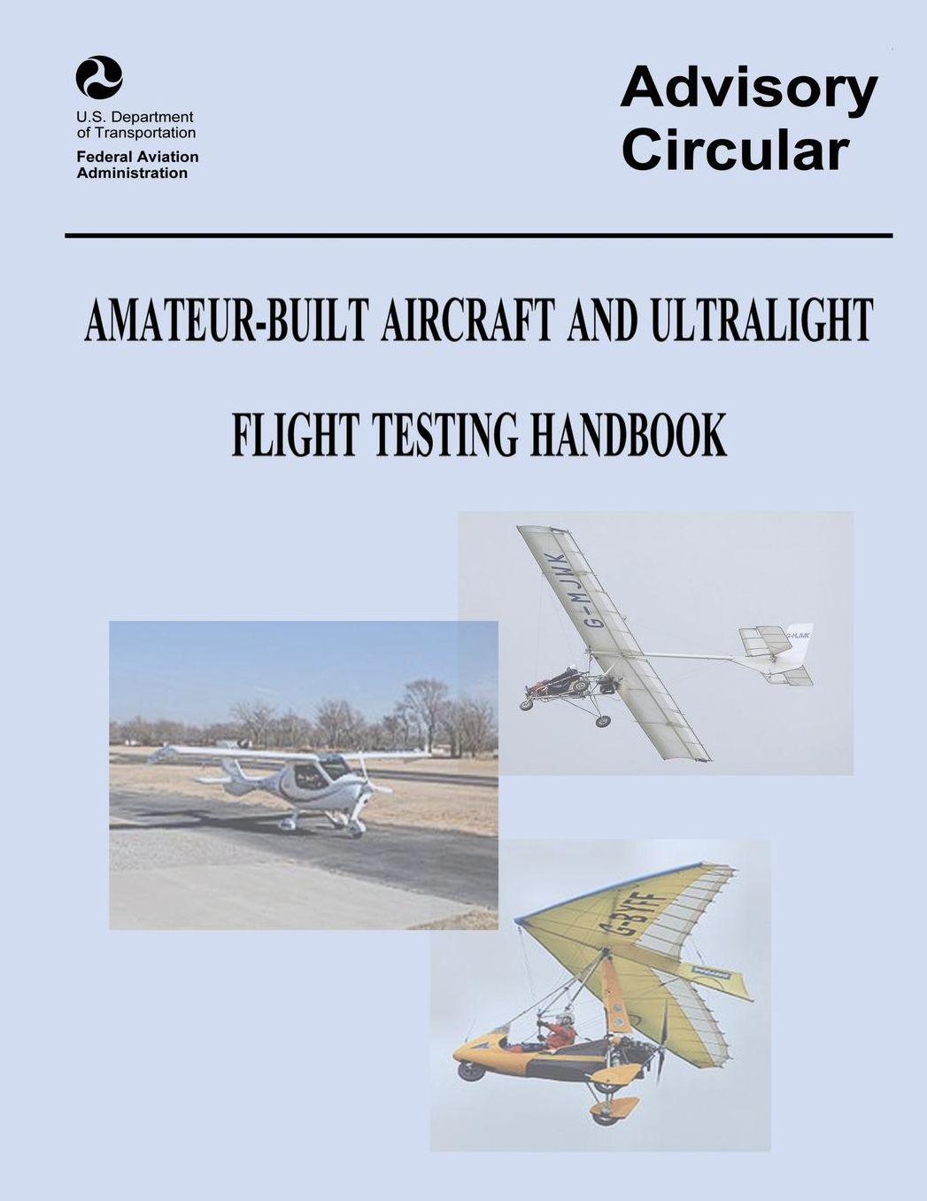 Amateur-Built Aircraft and Ultralight Flight Testing Handbook (Advisory Circular No. 90-89A)