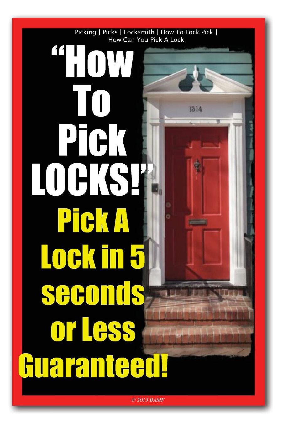 Picking Picks Locksmith How To Lock Pick How Can You Pick A Lock How To Pick LOCKS! Pick A Lock in 5 seconds or Less Guaranteed!