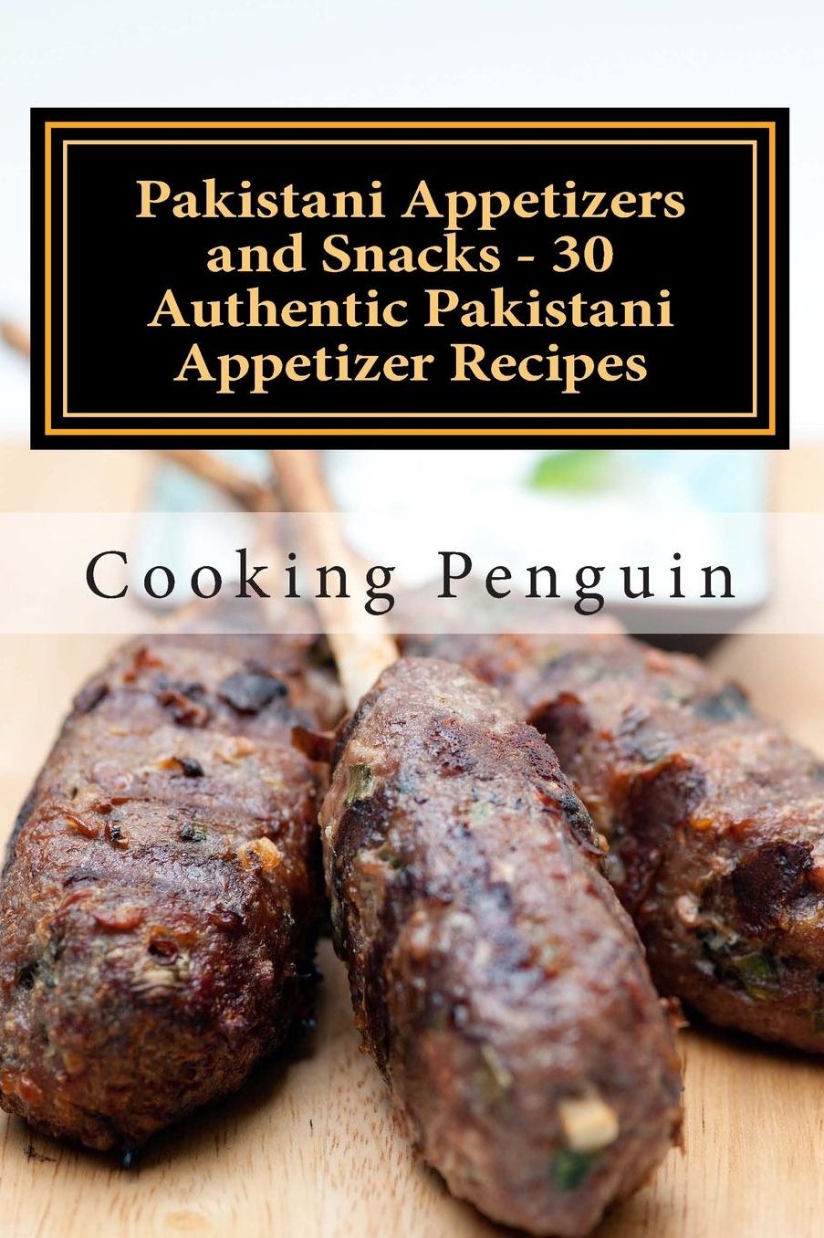 Pakistani Appetizers and Snacks - 30 Authentic Pakistani Appetizer Recipes
