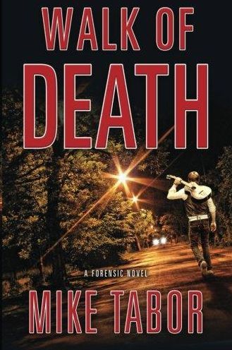 Walk of Death: Forensic Novel