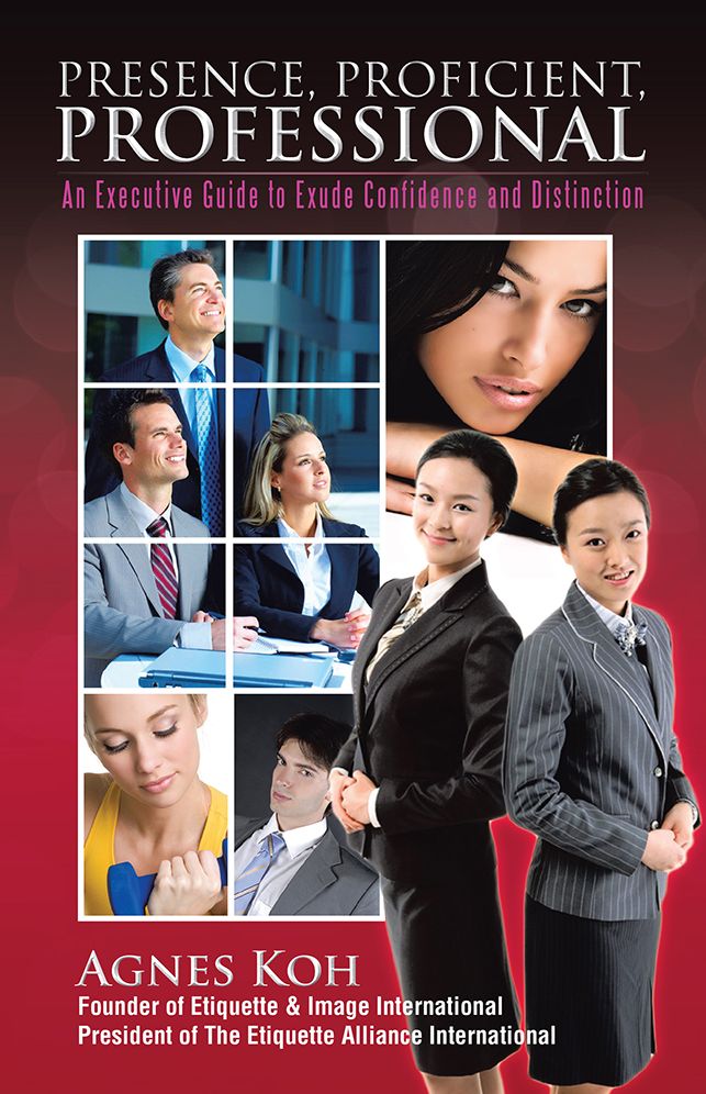 PRESENCE, PROFICIENT, PROFESSIONAL: An Executive Guide to Exude Confidence and Distinction