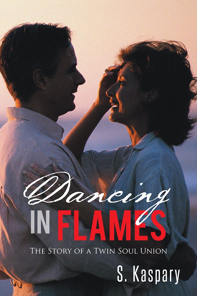 Dancing in Flames: The Story of a Twin Soul Union