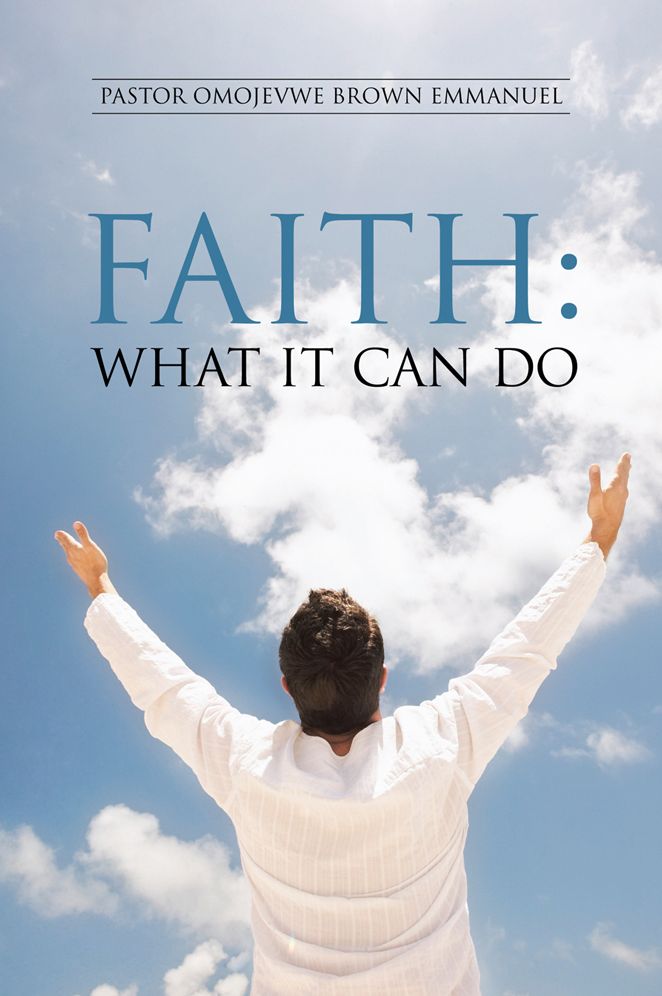 Faith: What It Can Do