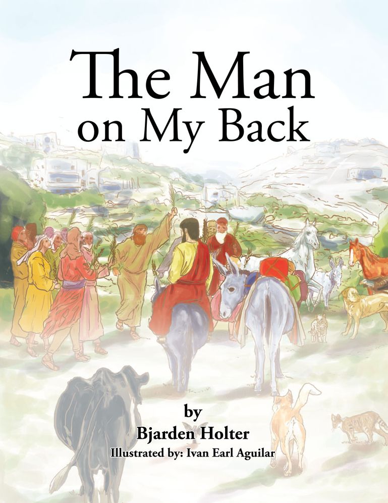 The Man on My Back: Jesus and His Four-Legged Helpers