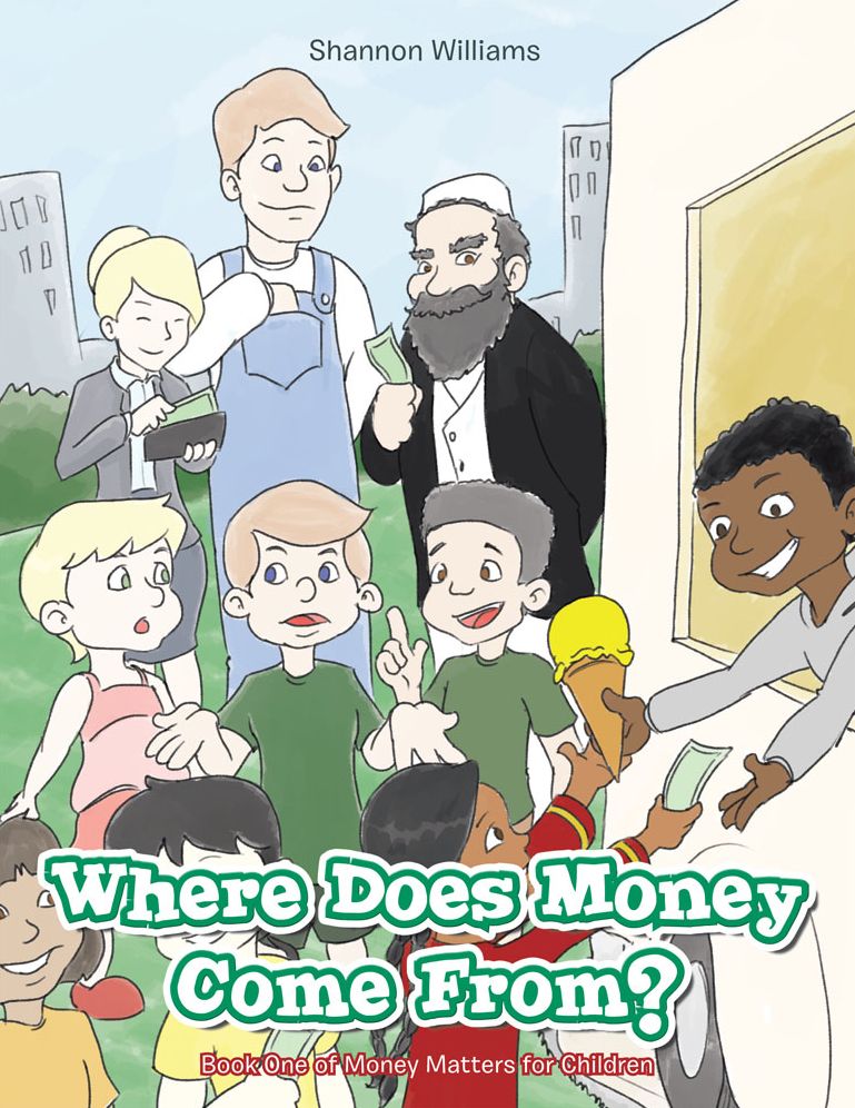 Where Does Money Come From?: Book One of Money Matters for Children