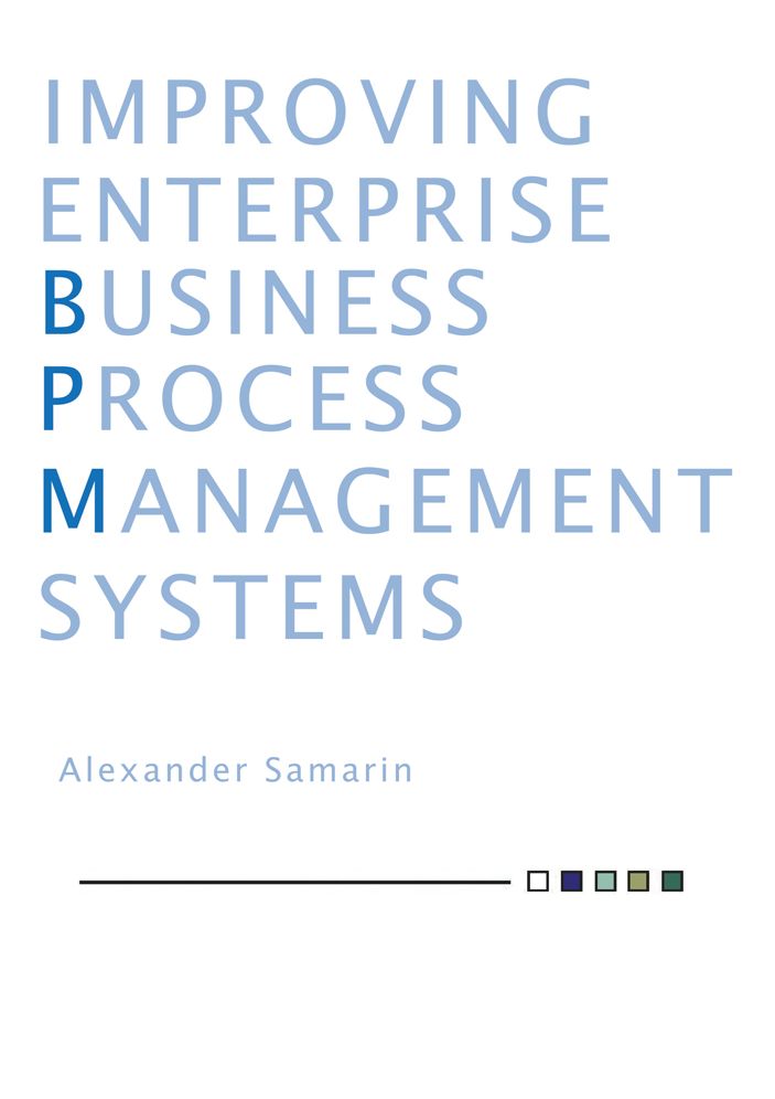 Improving enterprise business process management systems (PagePerfect NOOK Book)