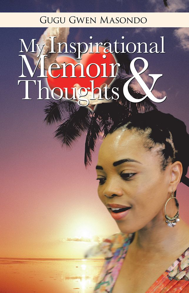 My Inspirational Memoir And Thoughts