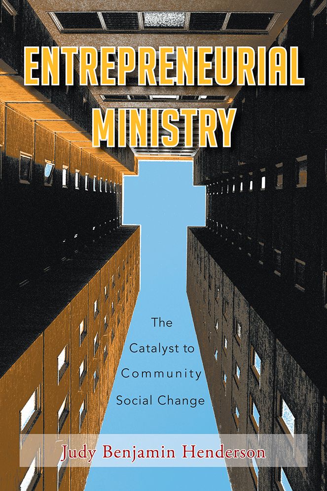 ENTREPRENEURIAL MINISTRY: The Catalyst to Community Social Change