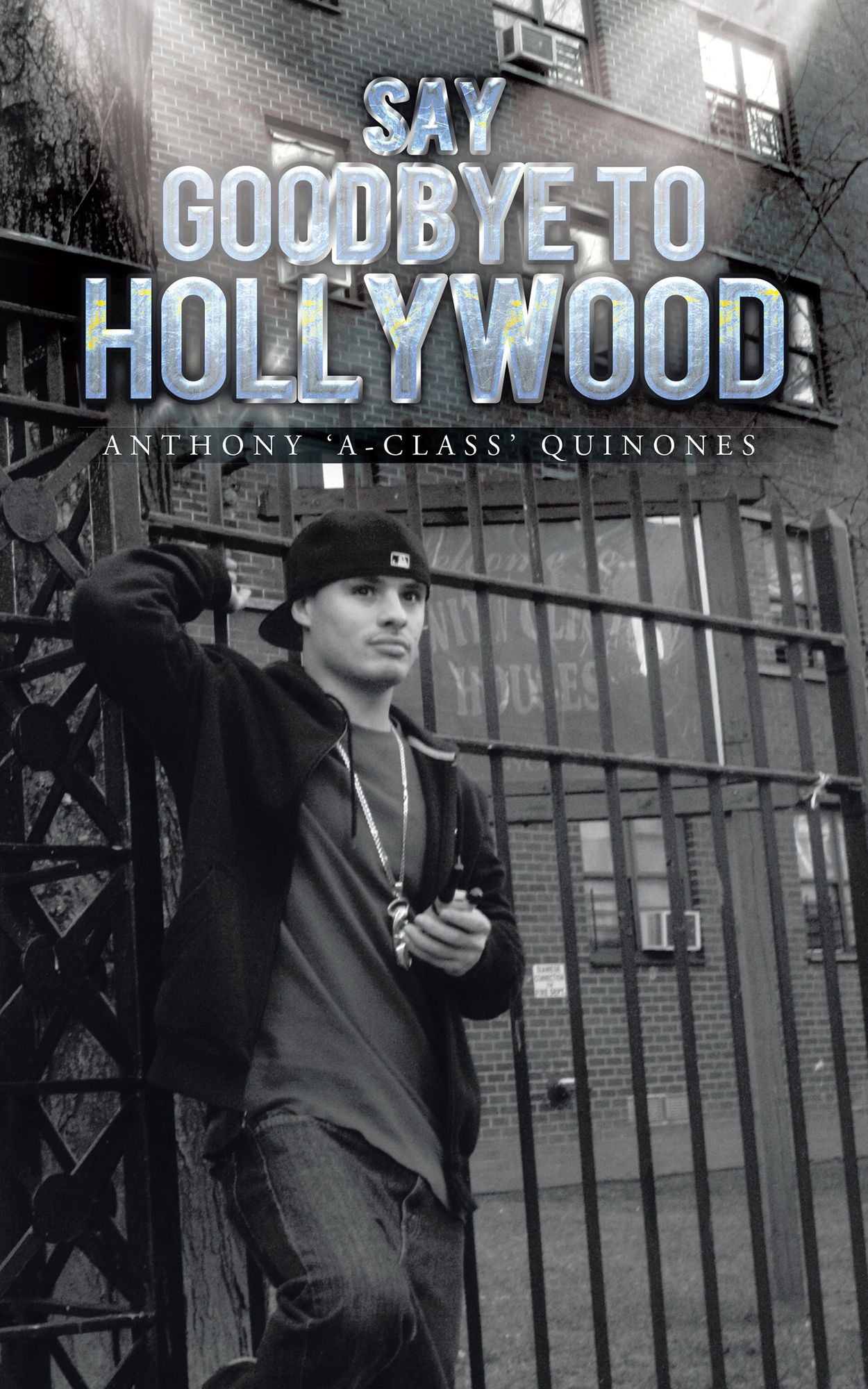 SAY GOODBYE TO HOLLYWOOD