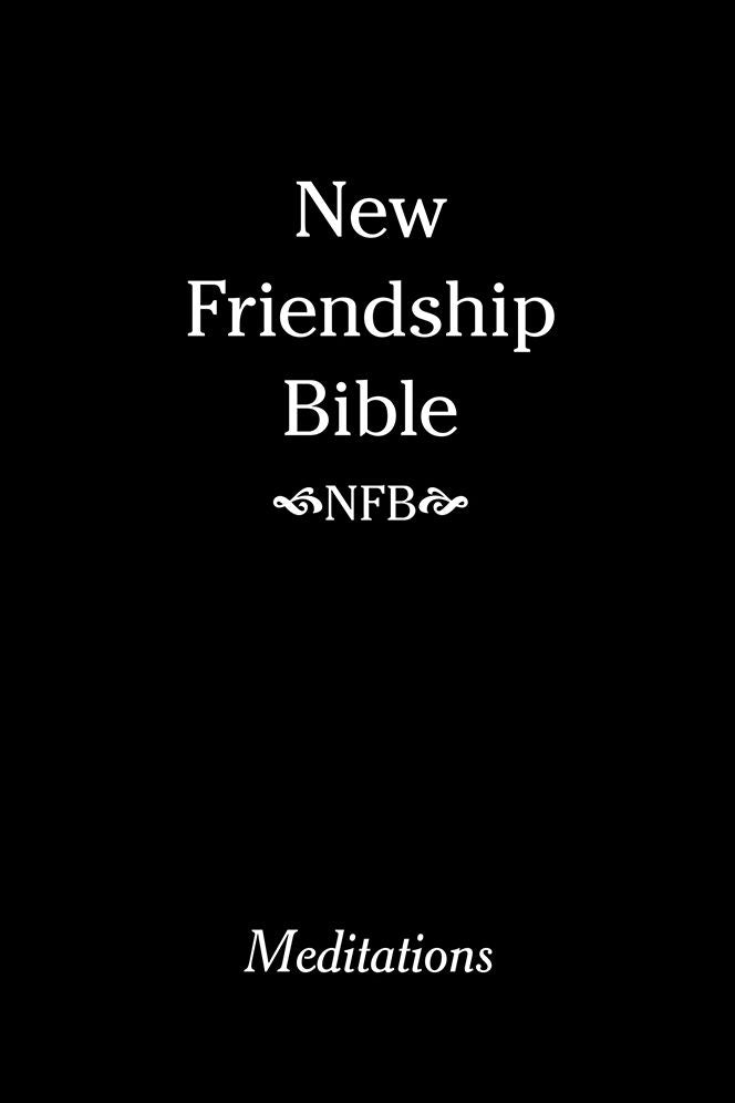 New Friendship Bible: Meditations