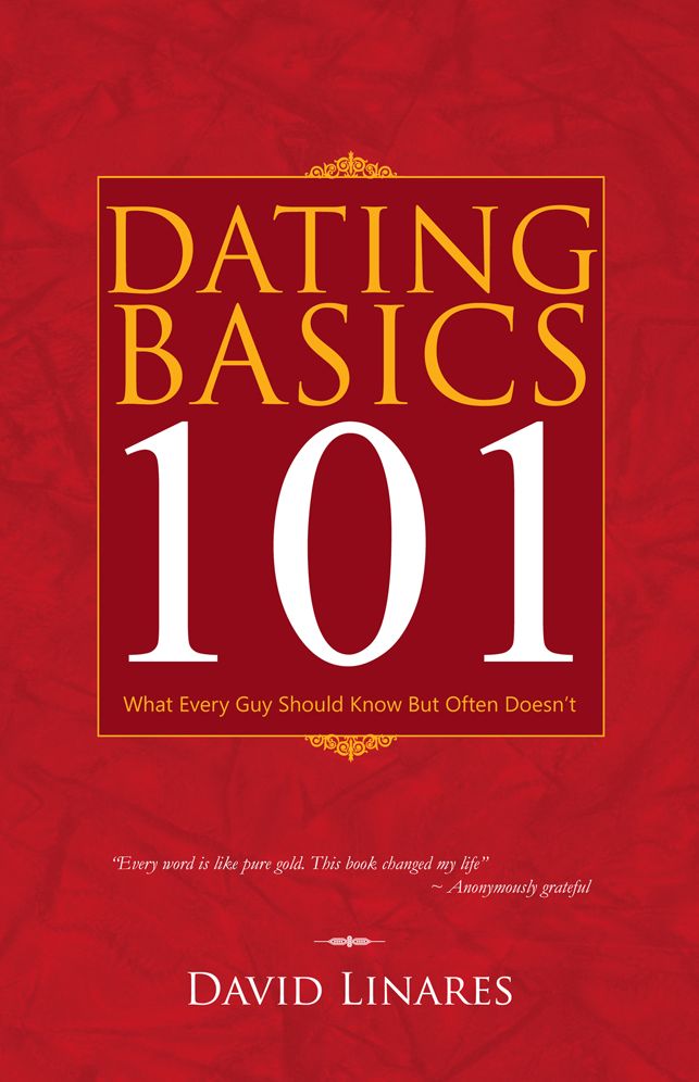 DATING BASICS 101: What Every Guy Should Know But Often Doesn't
