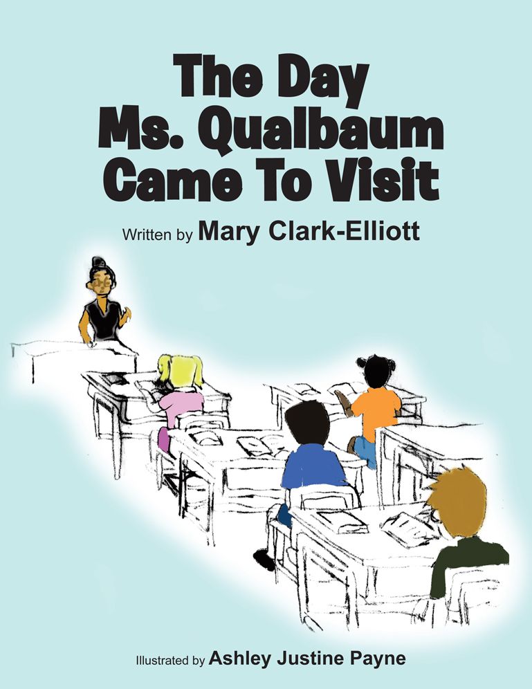 The Day Ms. Qualbaum Came to Visit