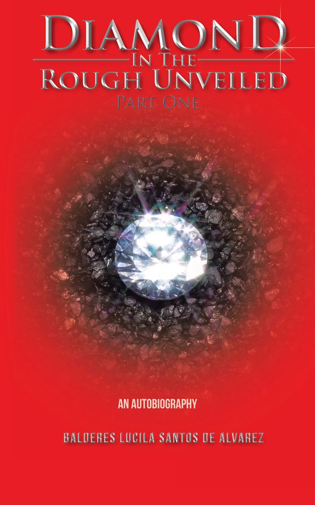 DIAMOND IN THE ROUGH UNVEILED PART ONE: AN AUTOBIOGRAPHY