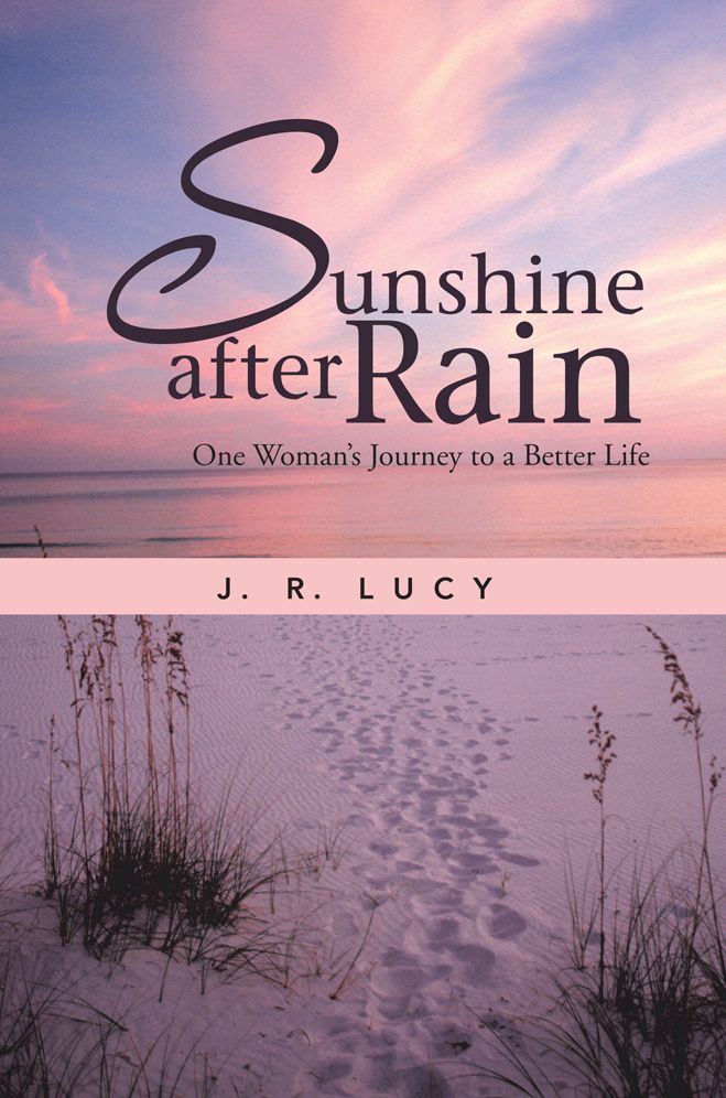Sunshine after Rain: One Woman's Journey to a Better Life