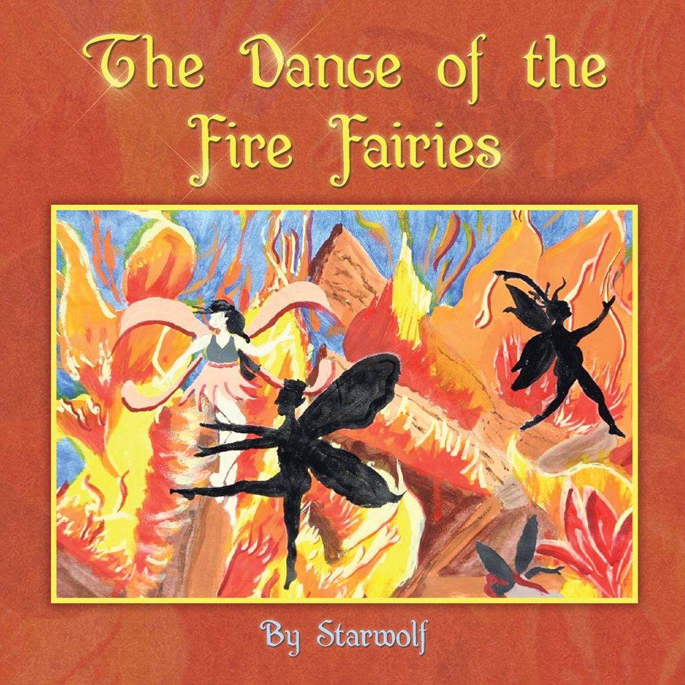 The Dance of the Fire Fairies: Book 1 - Just Beginning