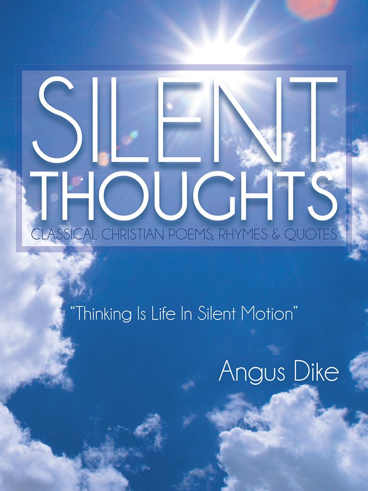SILENT THOUGHTS: CLASSICAL CHRISTIAN POEMS, RHYMES & QUOTES