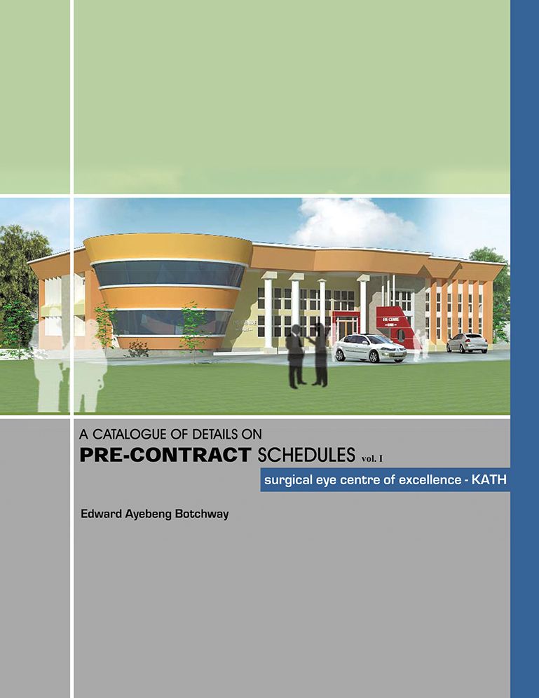 A CATALOGUE OF DETAILS ON PRE-CONTRACT SCHEDULES: surgical eye centre of excellence - KATH