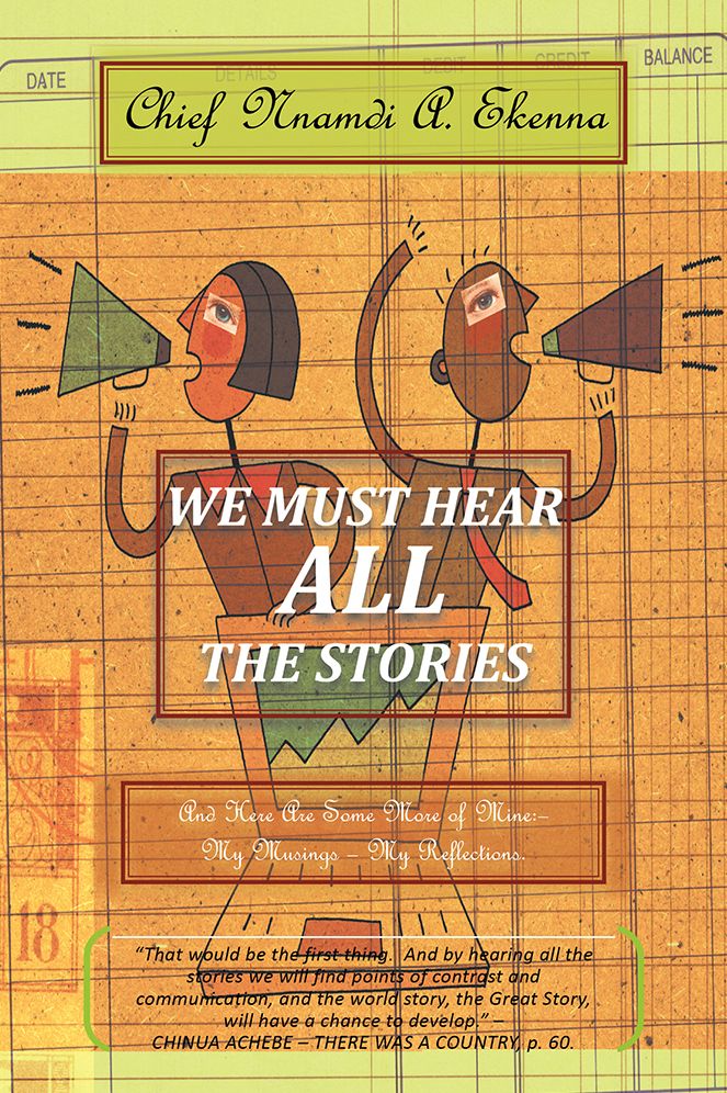 WE MUST HEAR ALL THE STORIES: And Here Are Some More of Mine:- My Musings - My Reflections.