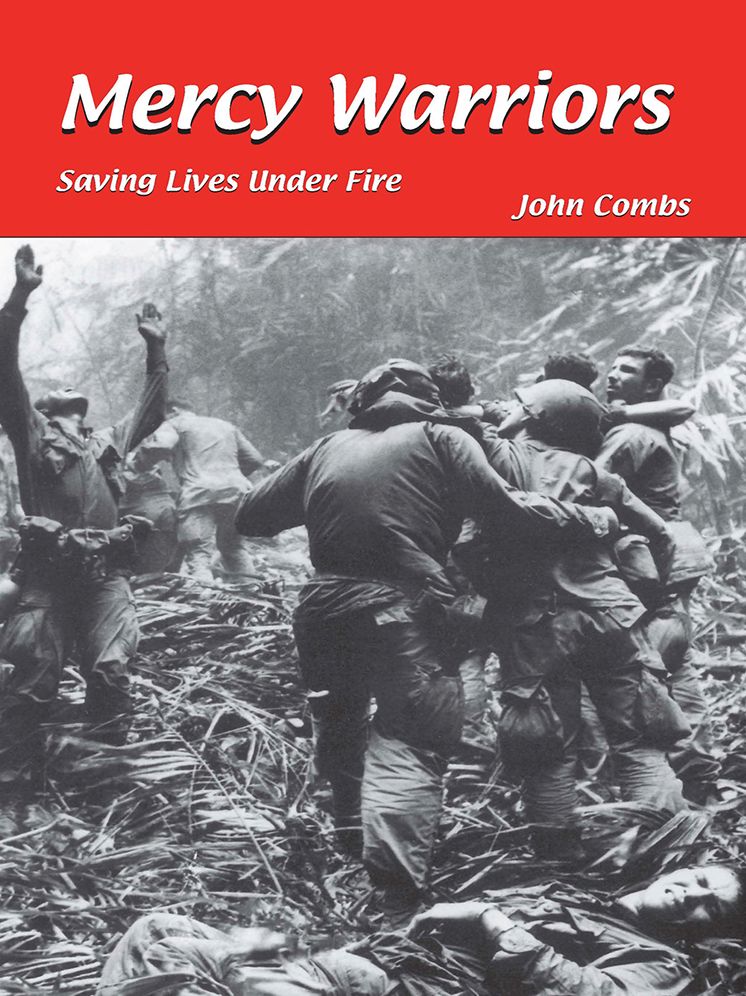 Mercy Warriors: Saving Lives Under Fire