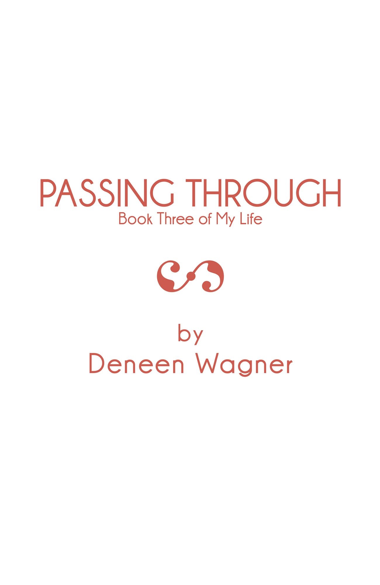PASSING THROUGH: Book Three of My Life