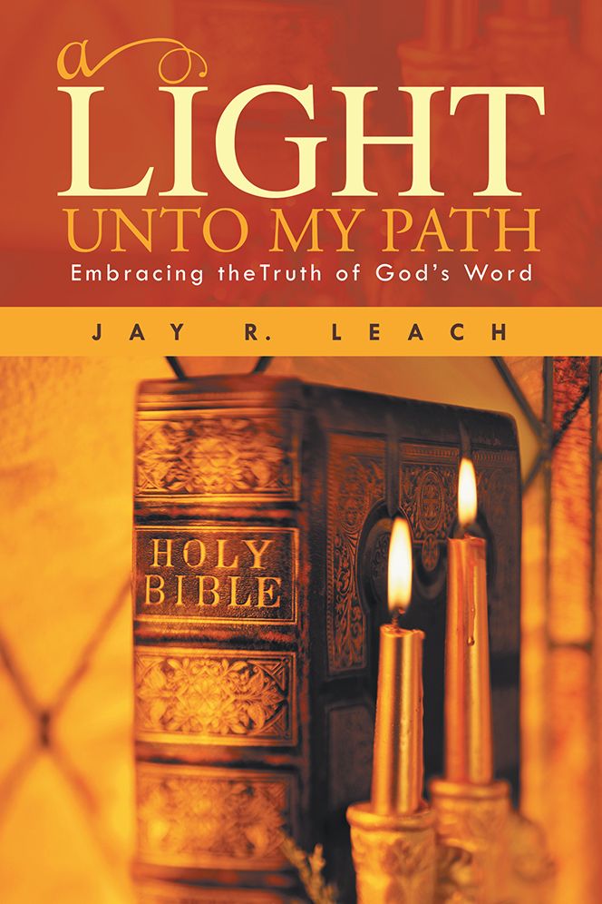 a LIGHT UNTO MY PATH: Embracing theTruth of God's Word
