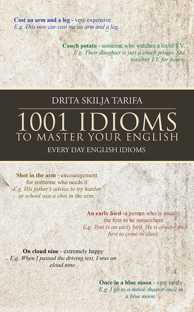 1001 IDIOMS TO MASTER YOUR ENGLISH: EVERY DAY ENGLISH IDIOMS