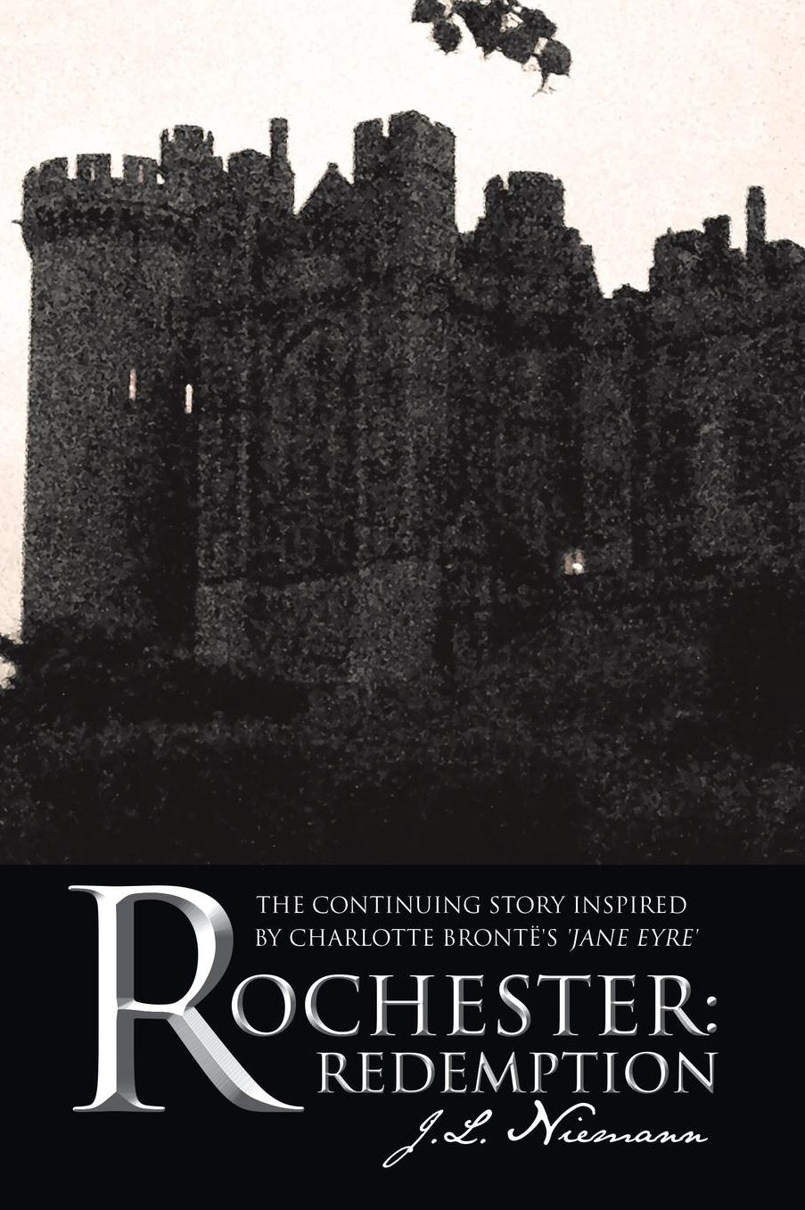 Rochester: Redemption: The Continuing Story Inspired by Charlotte Bronte's 'Jane Eyre'