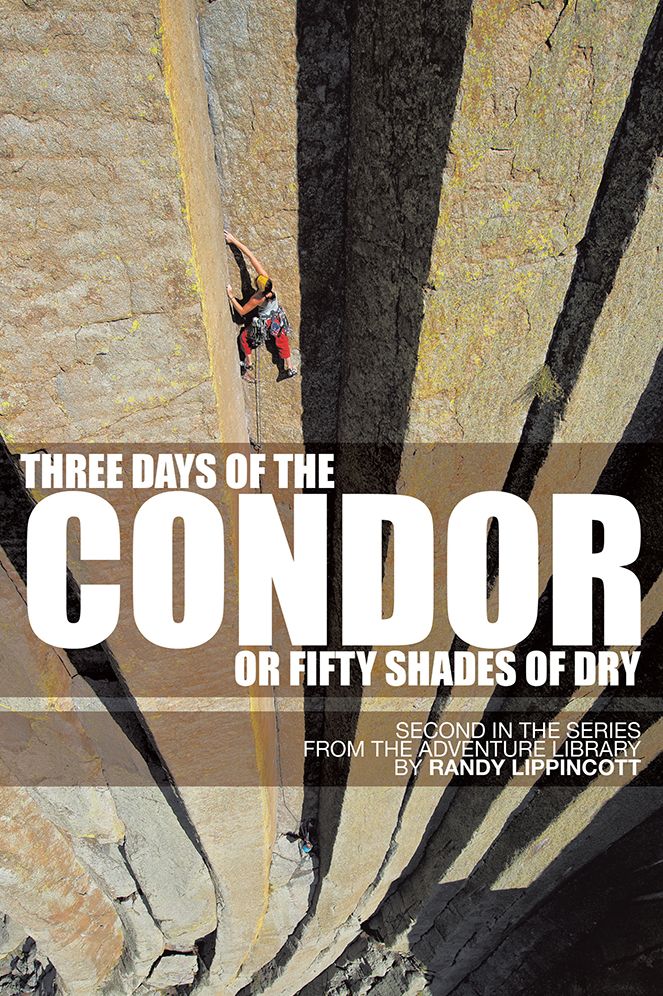 Three Days of the Condor or Fifty Shades of Dry: Second in the Series from The Adventure Library