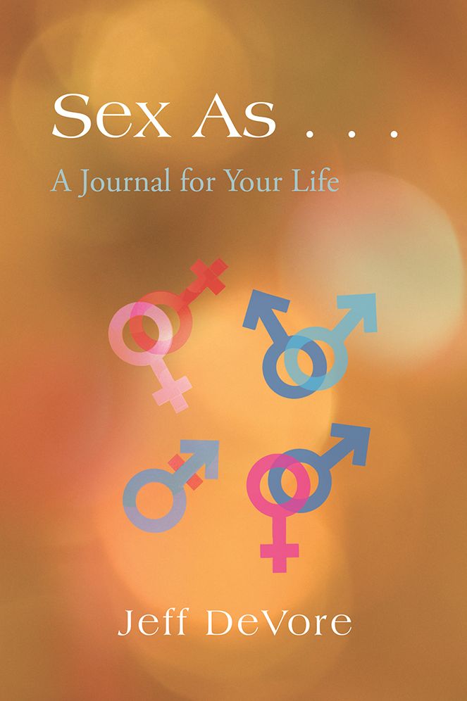 Sex As . . .: A Journal for Your Life (PagePerfect NOOK Book)