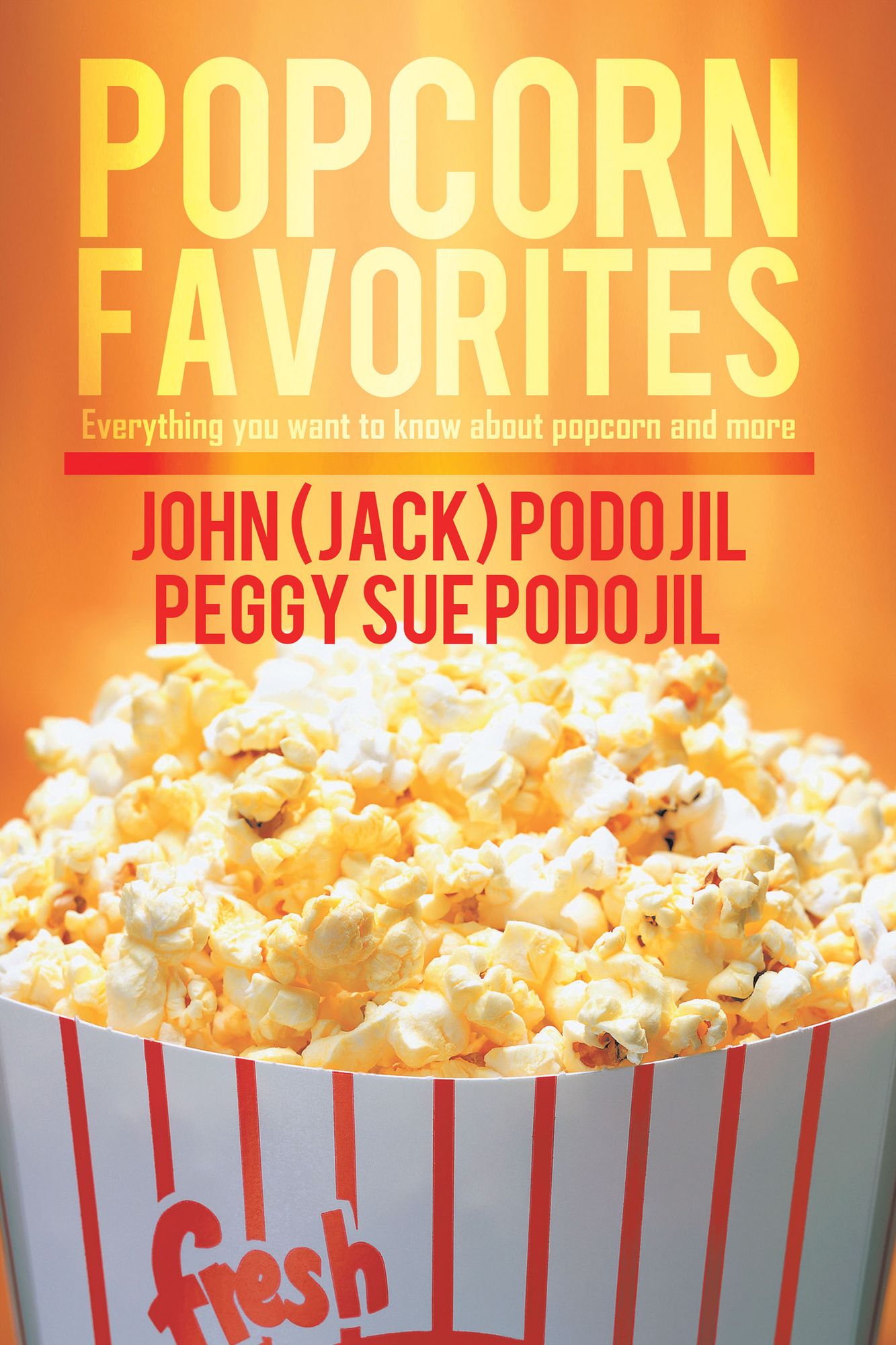 Popcorn Favorites: Everything you want to know about popcorn and more