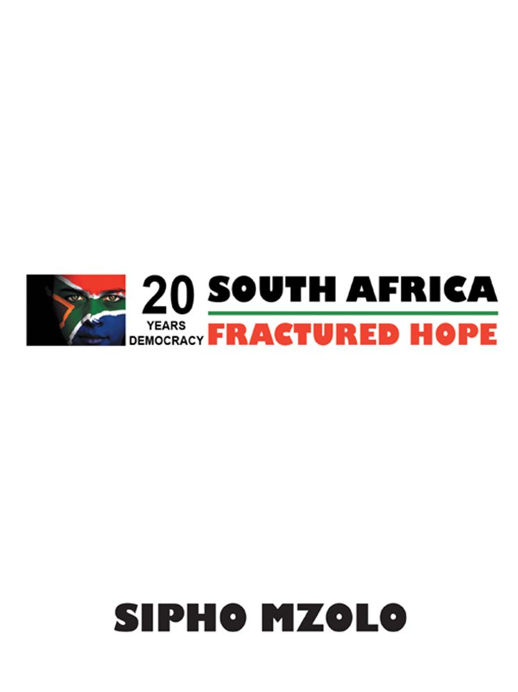 FRACTURED HOPE: celebrating 20 years of democracy amid poverty and despair