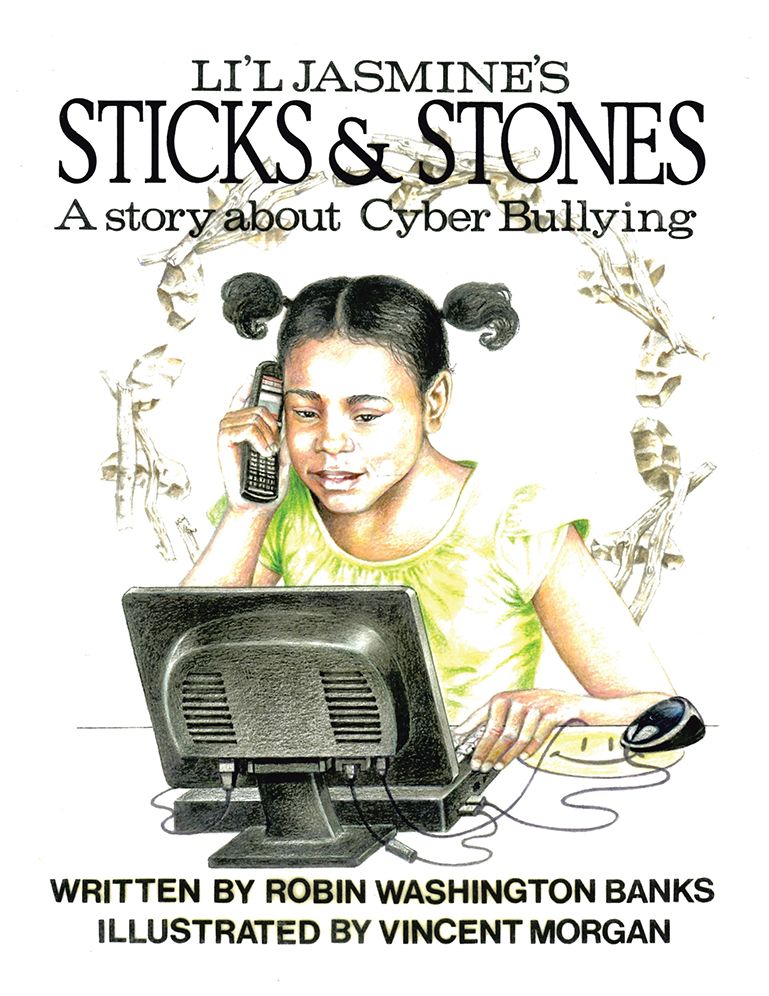 LI'L JASMINE'S STICKS & STONES: A Story about Cyberbullying