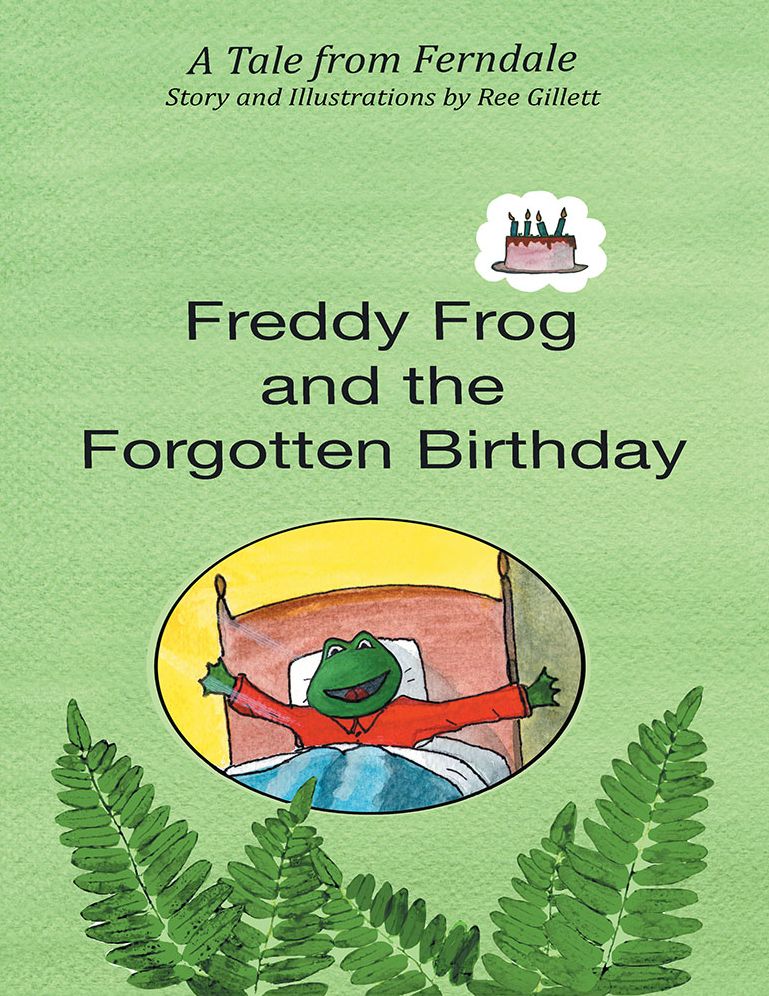 Freddy Frog and the Forgotten Birthday: A Tale from Ferndale