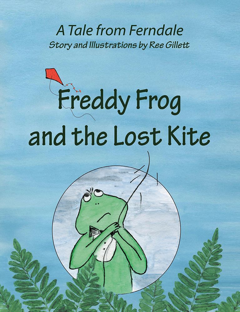 Freddy Frog and the Lost Kite: A Tale from Ferndale