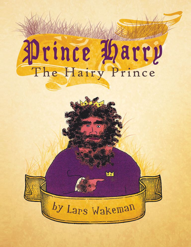 Prince Harry the Hairy Prince: A Hairy Fairy Tale