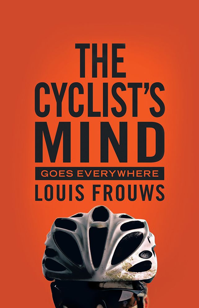 THE CYCLIST'S MIND GOES EVERYWHERE