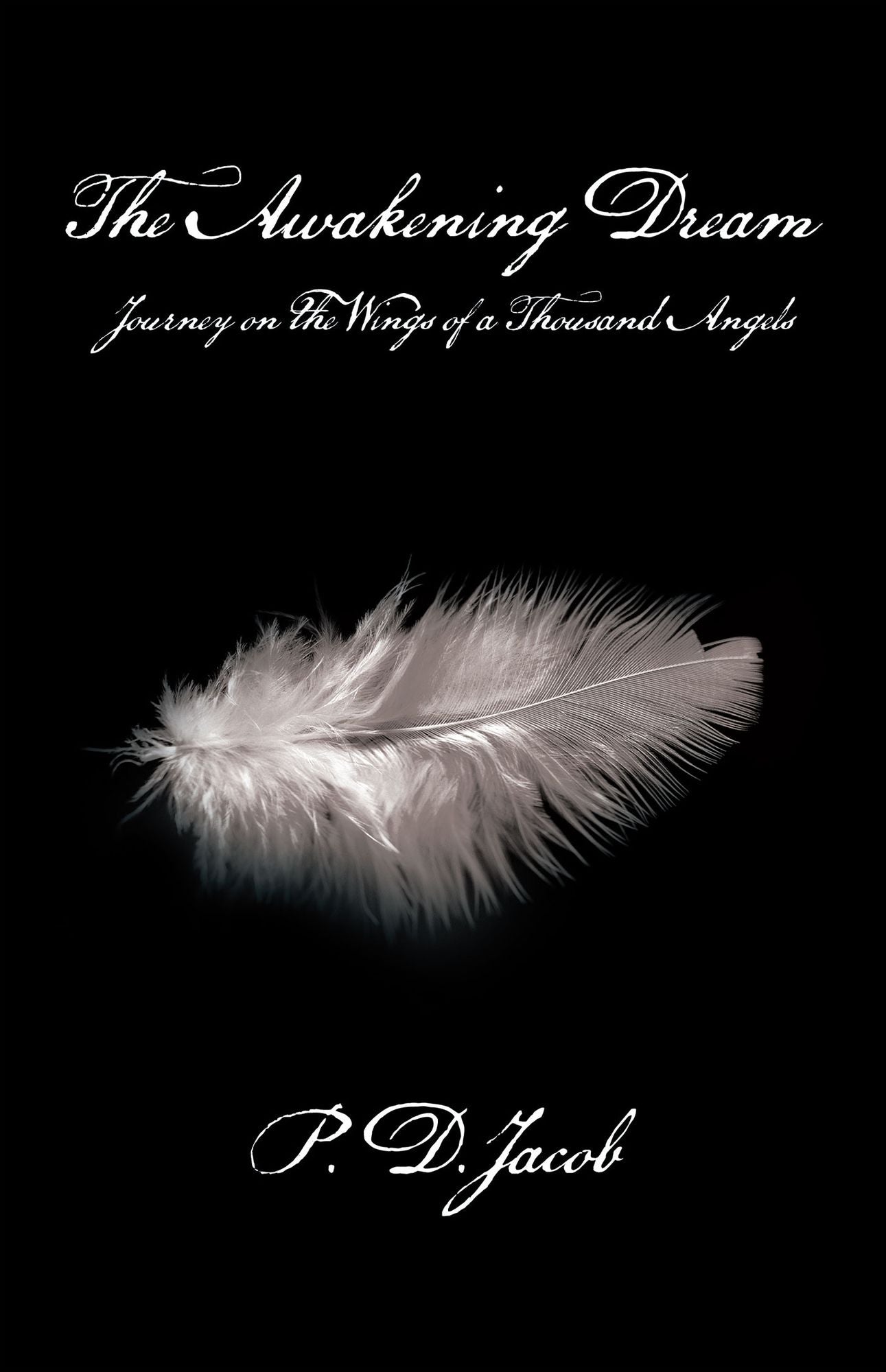 THE AWAKENING DREAM: Journey on the Wings of a Thousand Angels