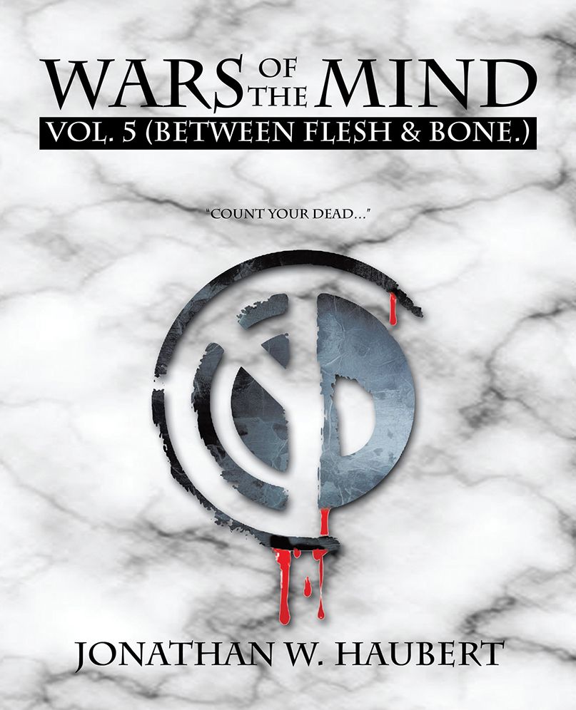 WARS OF THE MIND VOL.5: (BETWEEN FLESH &amp; BONE.) (PagePerfect NOOK Book)