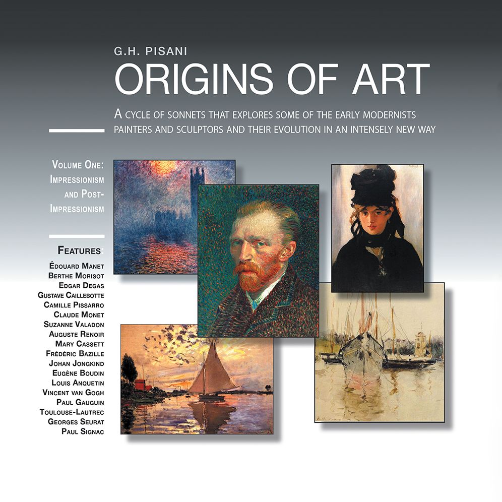 ORIGINS OF ART: A CYCLE OF SONNETS THAT EXPLORES SOME OF THE EARLY MODERNIST PAINTERS AND SCULPTORS AND THEIR EVOLUTION IN AN INTENSELY NEW WAY (PagePerfect NOOK Book)