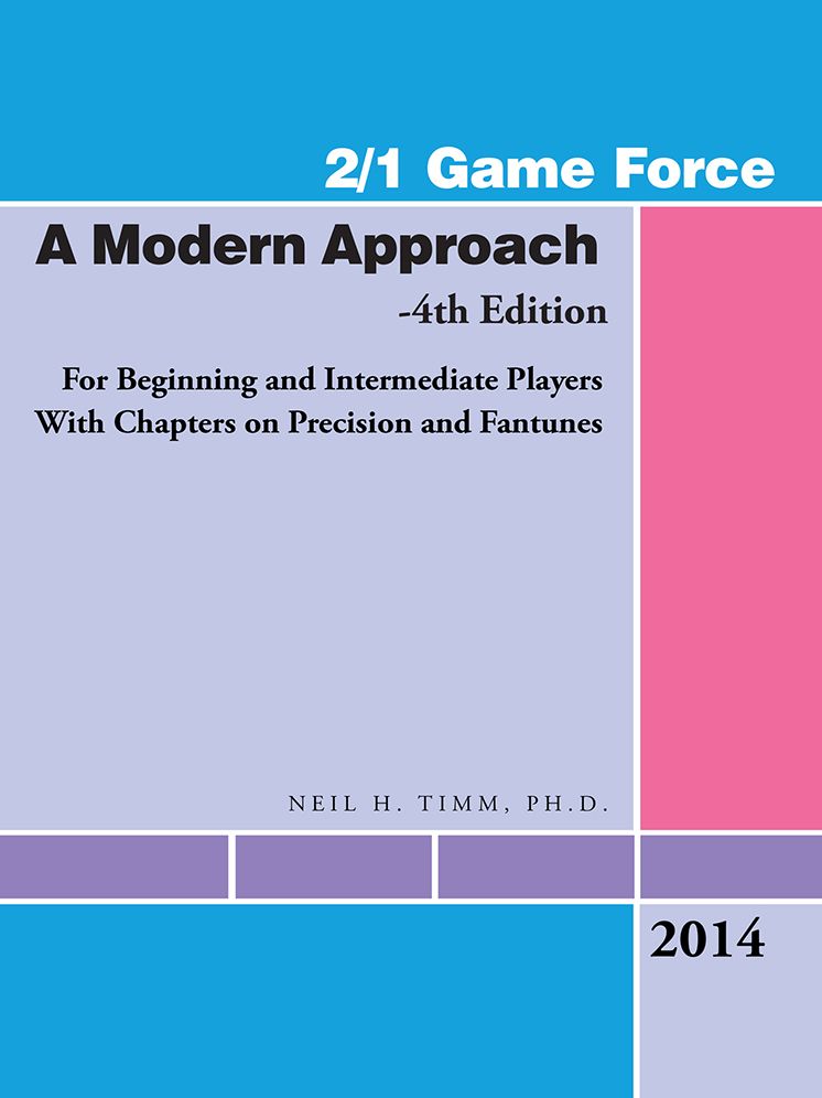 2/1 Game Force a Modern Approach: For Beginning and Intermediate Players With Chapters on Precision and Fantunes
