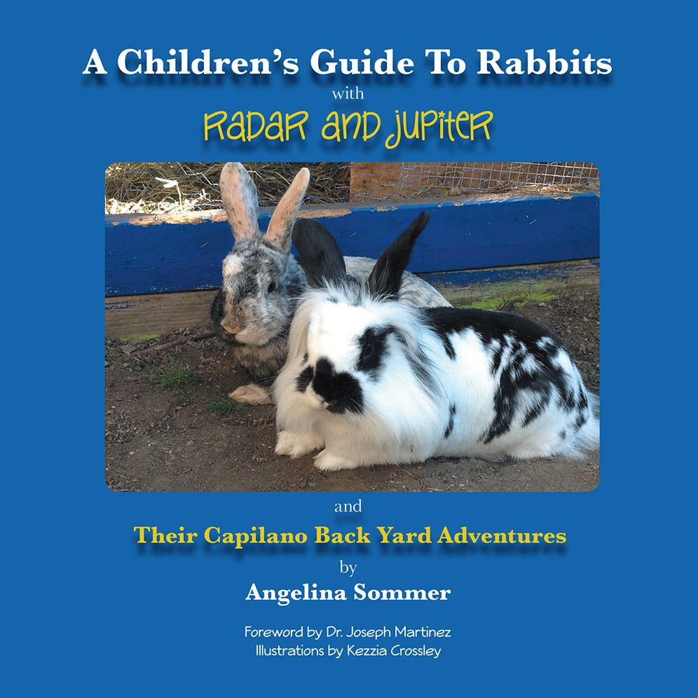 A Children's Guide To Rabbits with Radar and Jupiter and Their Capilano Back Yard Adventures