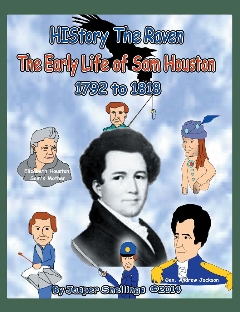 HIStory The Raven: The Early Life of Sam Houston 1792 to 1818 (PagePerfect NOOK Book)