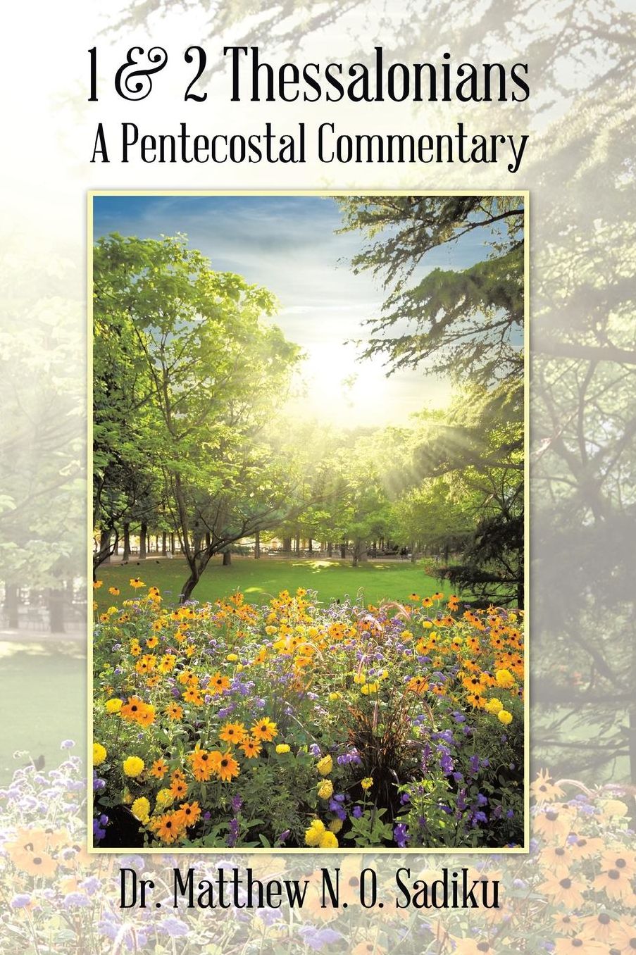 1 & 2 Thessalonians : A Pentecostal Commentary
