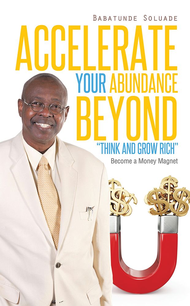 Accelerate Your Abundance Beyond "Think and Grow Rich": Become a Money Magnet