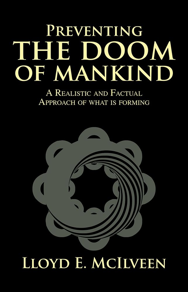 Preventing the Doom of Mankind: A Realistic and Factual Approach of what is forming